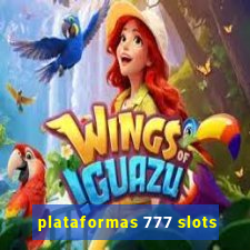 plataformas 777 slots